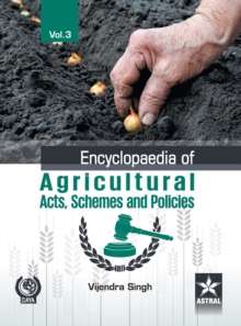 Image for Encyclopaedia of Agricultural Acts, Schemes and Policies Vol. 3