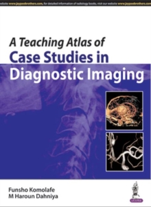 Teaching Atlas of Case Studies in Diagnostic Imaging