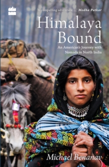 Image for Himalaya Bound : An American's Journey with Nomads in North India
