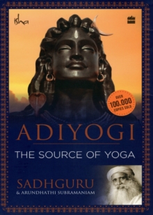 Image for Adiyogi : The Source of Yoga