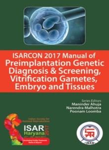 Image for ISARCON 2017 Manual of Preimplantation Genetic Diagnosis & Screening, Vitrification Gametes, Embryo and Tissues