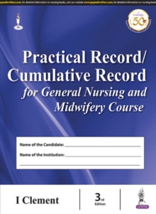 Image for Practical Record/Cumulative Record for General Nursing and Midwifery Course