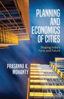 Image for Planning and economics of cities: shaping India's form and future