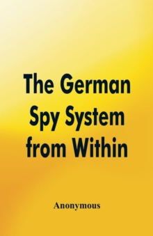 Image for The German Spy System from Within