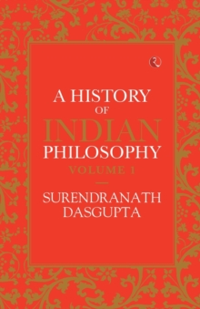 Image for A HISTORY OF INDIAN PHILOSOPHY: VOLUME I