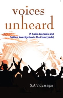 Image for Voices Unheard, A Socio, Economic And Political Investigation In The Countryside