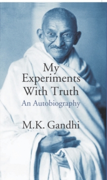Image for My Experimants With Truth (An Autobiography)