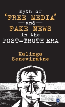Myth of 'Free Media' and Fake News in the Post-Truth Era