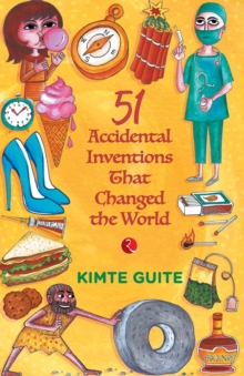 Image for 51 Accidenta l Inventions that Changed the World