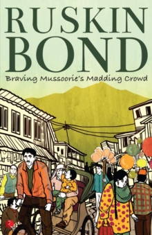 Image for Braving Mussoorie's Madding Crowd