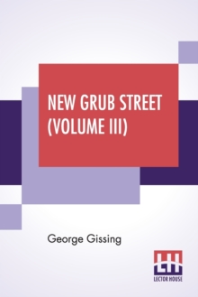 Image for New Grub Street (Volume III)