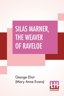 Image for Silas Marner, The Weaver Of Raveloe