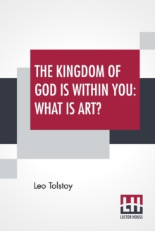 Image for The Kingdom Of God Is Within You : What Is Art?