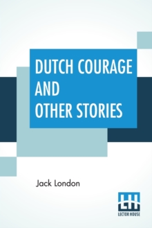 Image for Dutch Courage And Other Stories