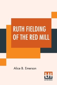 Image for Ruth Fielding Of The Red Mill