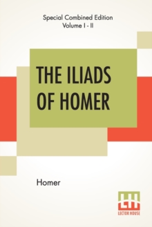Image for The Iliads Of Homer (Complete)