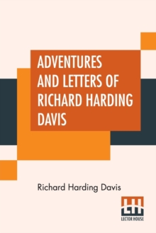 Image for Adventures And Letters Of Richard Harding Davis