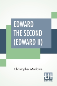 Image for Edward The Second (Edward II)
