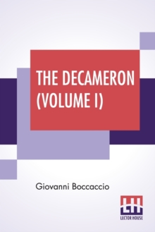 Image for The Decameron (Volume I) : Faithfully Translated By J. M. Rigg