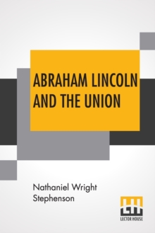 Image for Abraham Lincoln And The Union