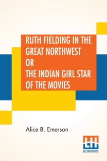 Image for Ruth Fielding In The Great Northwest