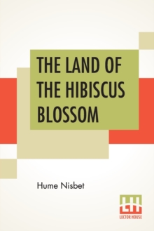 Image for The Land Of The Hibiscus Blossom
