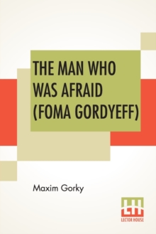 Image for The Man Who Was Afraid (Foma Gordyeff)