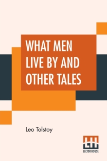 Image for What Men Live By And Other Tales