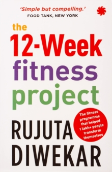 The 12-week fitness project: Updated for 2021 with 12 extra guidelines