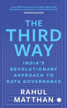 Image for The Third Way : India’s Revolutionary Approach to Data