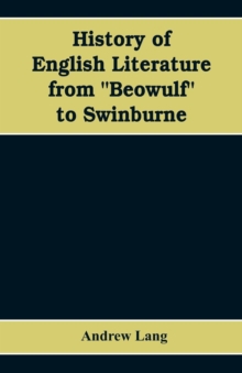 Image for History of English Literature from Beowulf to Swinburne