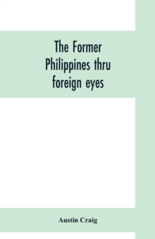 Image for The former Philippines thru foreign eyes
