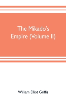 Image for The mikado's empire (Volume II)