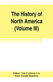 Image for The History of North America (Volume III) The Colonization of the South