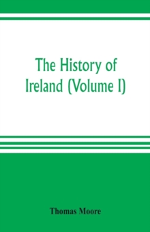 Image for The history of Ireland (Volume I)