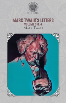 Image for Mark Twain's Letters Volume 3 & 4