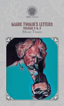 Image for Mark Twain's Letters Volume 3 & 4