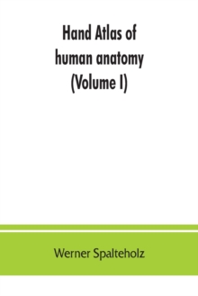 Image for Hand atlas of human anatomy (Volume I)