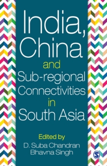 Image for India, China and Sub-regional Connectivities in South Asia
