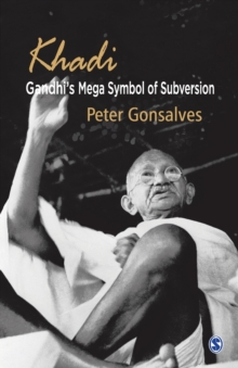 Image for Khadi: Gandhi's Mega Symbol of Subversion