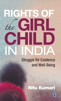 Rights of the Girl Child in India: Struggle for existence and Well-Being