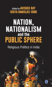 Nation, Nationalism and the Public Sphere: Religious Politics in India