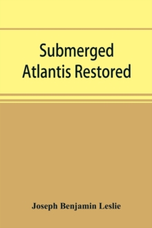 Image for Submerged Atlantis restored, or, Ri?n-ga¨-se? nud si¯-i¯ ke?l'ze¯ (links and cycles)