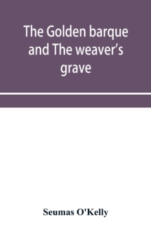 Image for The Golden Barque and the Weaver's Grave