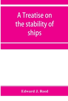 Image for A treatise on the stability of ships