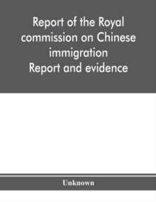 Image for Report of the Royal commission on Chinese immigration