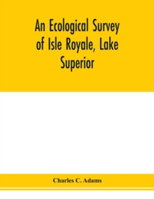 Image for An ecological survey of Isle Royale, Lake Superior