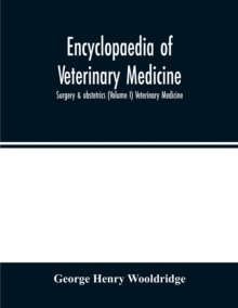 Image for Encyclopaedia of veterinary medicine, surgery & obstetrics (Volume I) Veterinary Medicine
