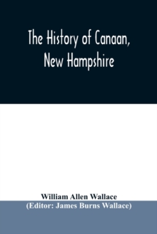 Image for The history of Canaan, New Hampshire