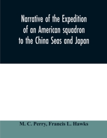 Image for Narrative of the expedition of an American squadron to the China Seas and Japan